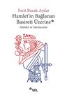 Hamlet'in Bağlanan Basireti Üzerine &amp; Hamlet ve Sürünceme