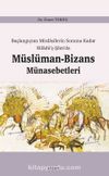 Başlangıçtan Mirdasilerin Sonuna Kadar Biladü'ş-Şam'da Müslüman-Bizans Münasebetleri