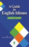A Guide To English Idioms English-Turkish