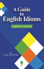 A Guide To English Idioms  English-Turkish 