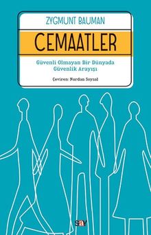 Cemaatler & Güvenli Olmayan Bir Dünyada Güvenlik Arayışı