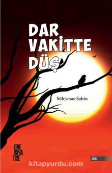 Dar Vakitte Düş - Süleyman Şahin