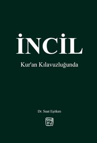 İncil & Kur’an Kılavuzluğunda