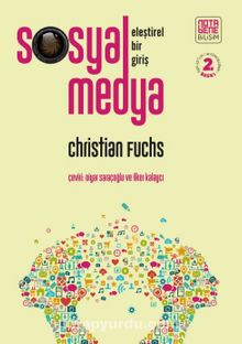 Sosyal Medya: Eleştirel Bir Giriş - Christian Fuchs