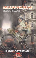 Okulun Haylazları / Tılsımlı Taşlar