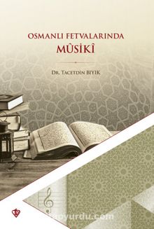 Osmanlı Fetvalarında Mûsikî