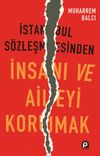 İstanbul S&ouml;zleşmesinden İnsanı ve Aileyi Korumak