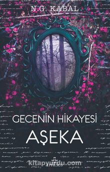 Gecenin Hikayesi - Aşeka (Karton Kapak) - N. G. Kabal