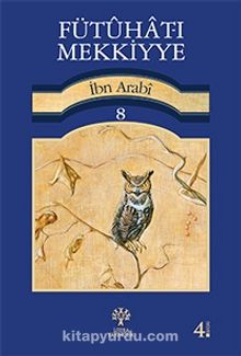 Fütuhat-ı Mekkiyye 8 - Muhyiddin İbn Arabi
