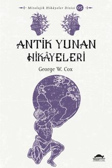 Antik Yunan Hikayeleri & Savaşçılar, Kahramanlar ve Ölümsüzler