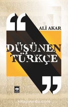 Düşünen Türkçe - Doç. Dr. Ali Akar