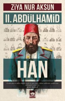 II. Abdülhamid Han - Ziya Nur Aksun