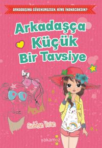 Arkadaşça Küçük Bir Tavsiye