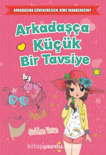 Arkadaşça Küçük Bir Tavsiye - Siobhan Vivian