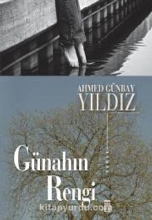 Günahın Rengi - Ahmed Günbay Yıldız