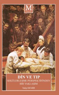 Din ve Tıp Sekülerleşme Perspektifinden Bir Yaklaşım