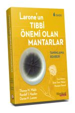 Larone'un Tıbbi Önemli Olan Mantarlar Tanımlama Rehberi