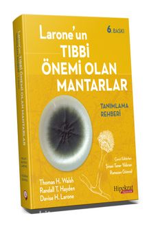 Larone’un Tıbbi Önemli Olan Mantarlar Tanımlama Rehberi - Kolektif