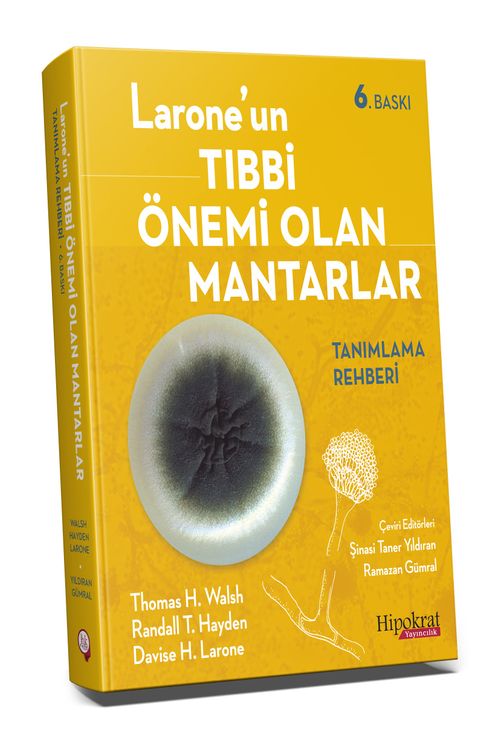 Larone'un Tıbbi Önemli Olan Mantarlar Tanımlama Rehberi