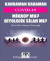 Covid 19 Mikrop Mu Biyolojik Silah Mı?