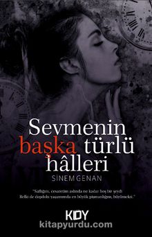 Sevmenin Başka Türlü Halleri - Sinem Genan