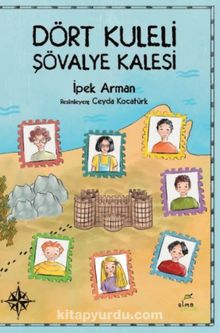 Dört Kuleli Şövalye Kalesi - İpek Arman
