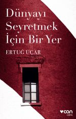 Dünyayı Seyretmek İçin Bir Yer