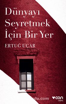 Dünyayı Seyretmek İçin Bir Yer - Ertuğ Uçar