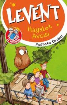 Levent Hayalet Avcısı / Levent İz Peşinde - Mustafa Orakçı