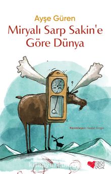 Miryalı Sarp Sakin'e Göre Dünya (Tek Cilt) - Ayşe Güren