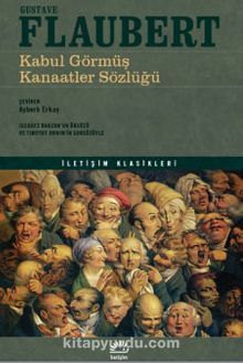 Kabul Görmüş Kanaatler Sözlüğü - Gustave Flaubert