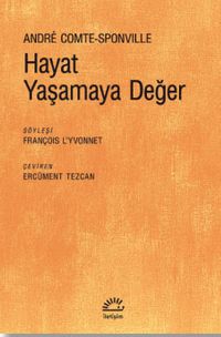 Hayat Yaşamaya Değer