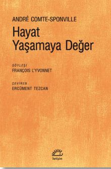 Hayat Yaşamaya Değer