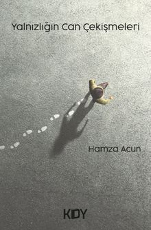 Yalnızlığın Can Çekişmeleri 