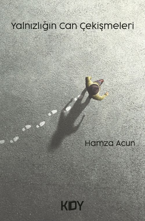 Yalnızlığın Can Çekişmeleri 