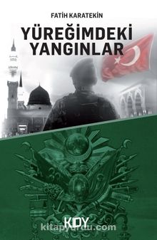 Yüreğimdeki Yangınlar - Fatih Karatekin