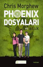 Phoenix Dosyaları 5 / Atık