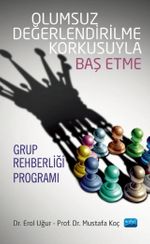Olumsuz Değerlendirilme Korkusuyla Baş Etme Grup Rehberliği Programı