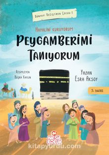 Peygamberimi Tanıyorum / Dünyayı Değiştiren Çocuk 1 - Esra Aksoy