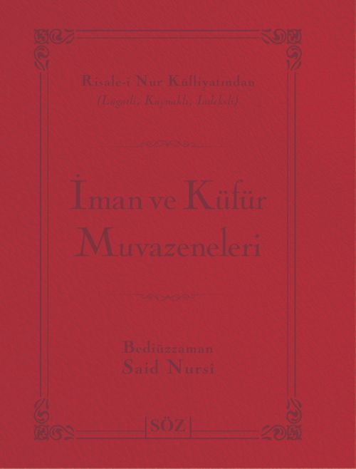 İman ve Küfür Muvazeneleri (Şamua, İki Renk, İthal Termo Deri Cilt) (Çanta Boy)