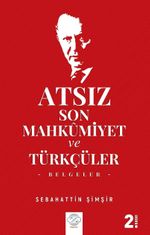Atsız Son Mahkumiyet ve Türkçüler (Belgeler)
