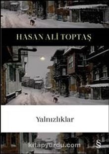 Yalnızlıklar - Hasan Ali Toptaş
