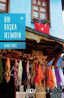 Bir Başka İklimden - Sevgi Yiğit