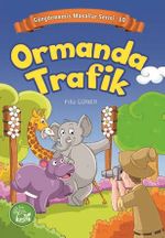 Ormanda Trafik / Güngörmemiş Masallar Serisi 10