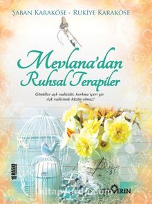 Mevlana’dan Ruhsal Terapiler - Şaban Karaköse