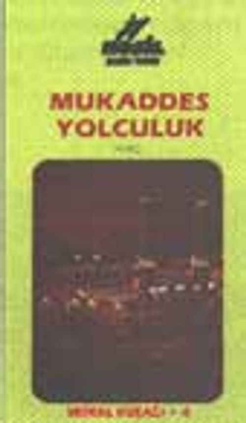 Mukaddes Yolculuk Hac (Video)