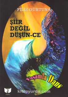 Şiir Değil Düşün-Ce - Filiz Gürtuna