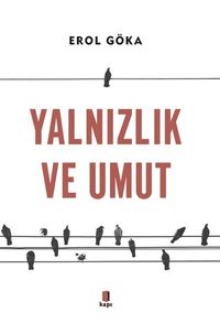 Yalnızlık  ve Umut