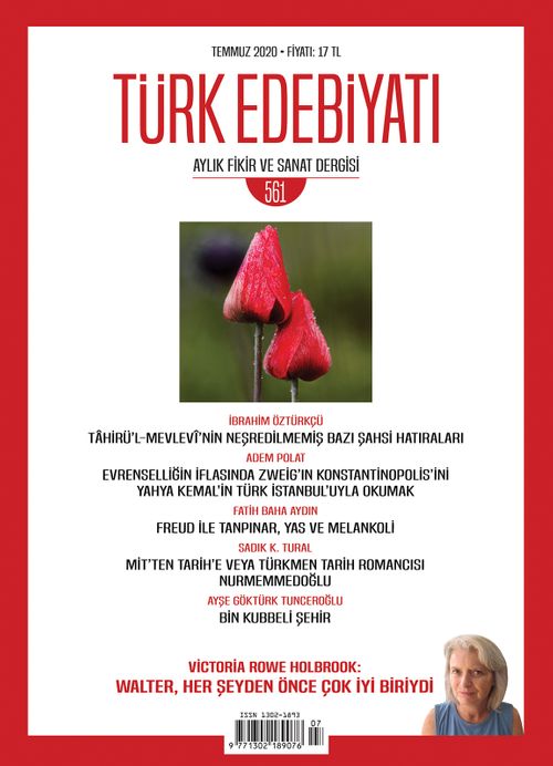 Türk Edebiyatı Aylık Fikir ve Sanat Dergisi Sayı: 561 Temmuz 2020