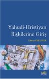 Yahudi Hristiyan İlişkilerine Giriş